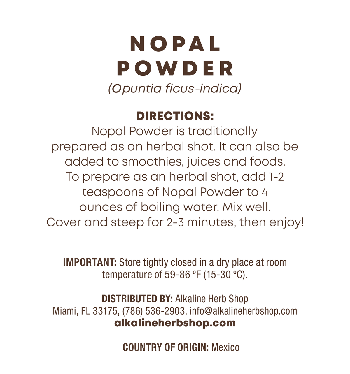 Nopal Powder 4 oz bag back label showing directions for an herbal shot, storage instructions and country of origin Mexico