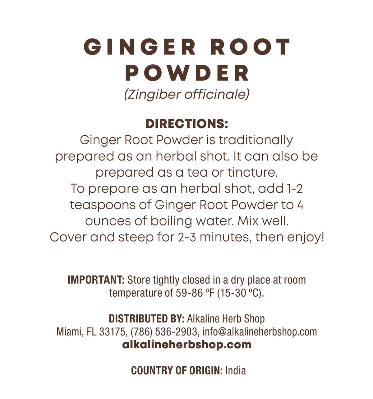 Ginger Root Powder 4 oz bag back label showing directions for an herbal shot, storage instructions and country of origin India