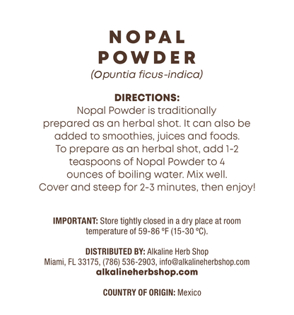 Nopal Powder 4 oz bag back label showing directions for an herbal shot, storage instructions and country of origin Mexico